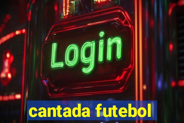 cantada futebol